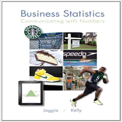 Test Bank for Business Statistics Communicating with Numbers 1st Edition by Jaggia Kelly ISBN 0077501373 9780077501372