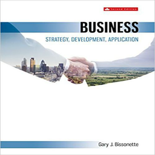 Test Bank for Business Strategy and Development Canadian 2nd Edition by Bissonette ISBN 1259030504 9781259030505