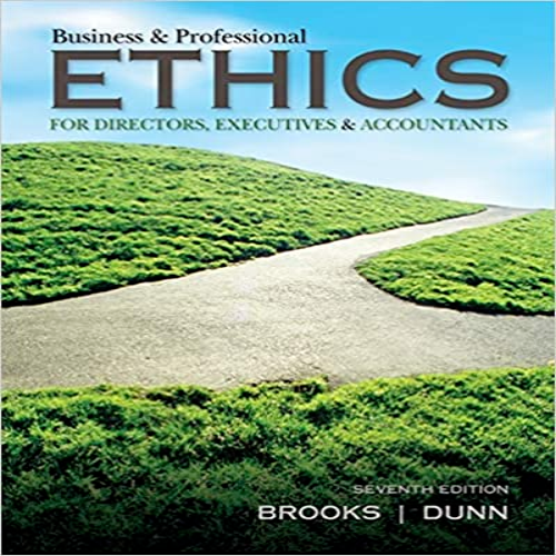 Test Bank for Business and Professional Ethics 7th Edition by Brooks and Dunn ISBN 1285182227 9781285182223