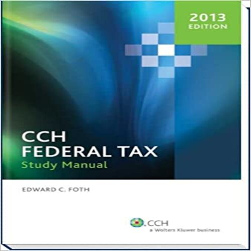 Test Bank for CCH Federal Taxation Comprehensive Topics 2013 1st Edition by Harmelink ISBN 0808029738 9780808029731