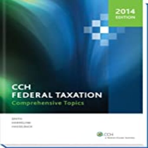 Test Bank for CCH Federal Taxation Comprehensive Topics 2014 1st Edition by Harmelink Smith Hasselback ISBN 080803359X 9780808033592