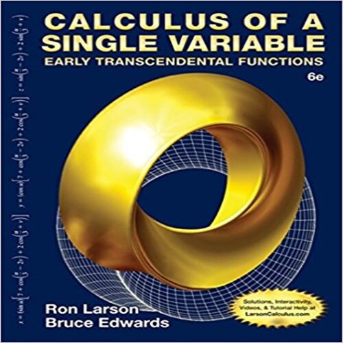 Test Bank for Calculus of a Single Variable Early Transcendental Functions 6th Edition by Larson and HEdwards ISBN 1285774795 9781285774794
