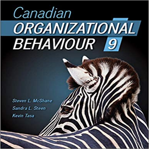 Test Bank for Canadian Organizational Behaviour Canadian 9th Edition by Mcshane ISBN 1259104834 9781259104831