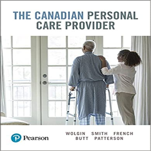 Test Bank for Canadian Personal Care Provider Canadian 1st Edition by Wolgin ISBN 0132984679 9780132984676