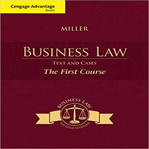 Test Bank for Cengage Advantage Books Business Law Text and Cases The First Course 1st Edition by Miller ISBN 1285770188 9781285770185