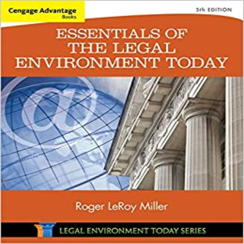 Test Bank for Cengage Advantage Books Essentials of the Legal Environment Today 5th Edition by Miller ISBN 1305262670 9781305262676