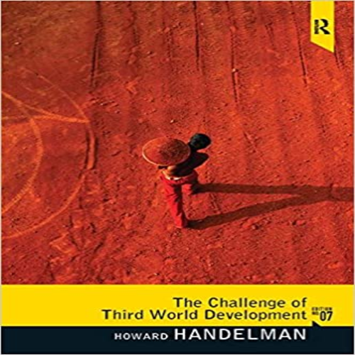 Test Bank for Challenge of Third World Development 7th Edition by Howard Handelman ISBN 0205854664 9780205854660