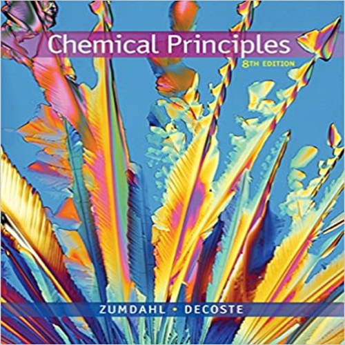 Test Bank for Chemical Principles 8th Edition by Zumdahl DeCoste ISBN 1305581989 9781305581982