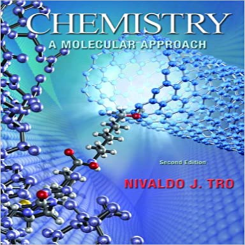 Test Bank for Chemistry A Molecular Approach 2nd Edition by Tro ISBN 0321651782 9780321651785
