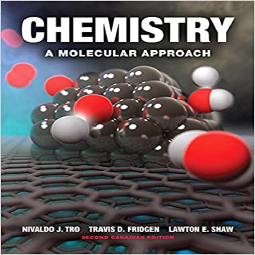 Test Bank for Chemistry A Molecular Approach Canadian 2nd Edition by Tro ISBN 013398656X 9780133986563