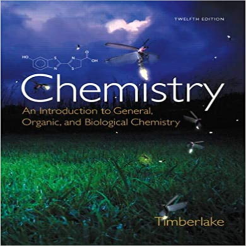 Test Bank for Chemistry An Introduction to General Organic and Biological Chemistry 12th Edition Timberlake ISBN 0321908449 9780321908445