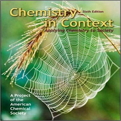 Test Bank for Chemistry in Context 6th Edition by American Chemical Society ACS ISBN 0077221346 9780077221348