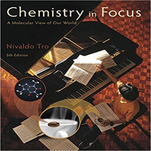 Test Bank for Chemistry in Focus A Molecular View of Our World 5th Edition by Nivaldo J Tro ISBN 1111989060 9781111989064