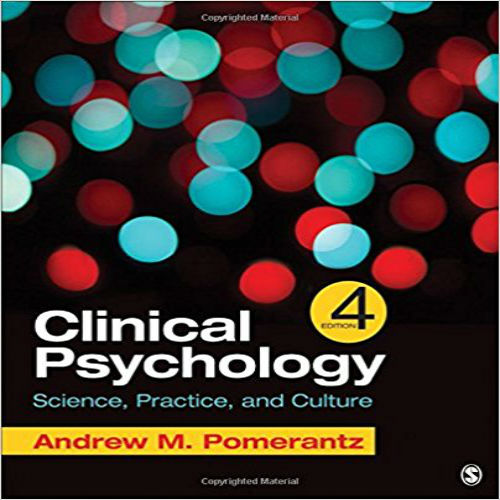 Test Bank for Clinical Psychology Science Practice and Culture 4th Edition by Pomerantz ISBN 1506333745 9781506333748