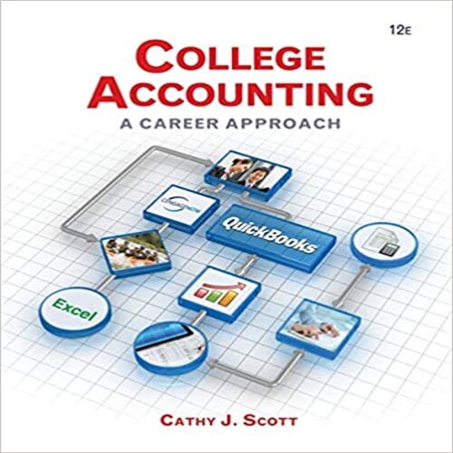 Test Bank for College Accounting A Career Approach 12th Edition Scott ISBN 1285735773 9781285735771