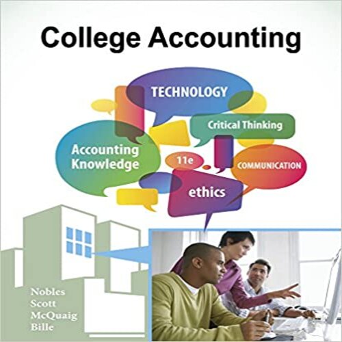 Test Bank for College Accounting Chapters 1-24 11th Edition Nobles Scott McQuaig Bille ISBN 1111528306 9781111528300
