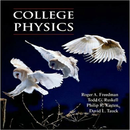Test Bank for College Physics 1st Edition by Freedman ISBN 1464135622 9781464135620