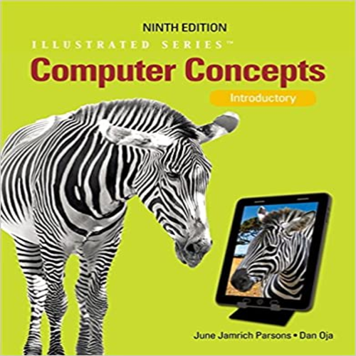 Test Bank for Computer Concepts Illustrated Introductory 9th Edition by Parsons ISBN 1133626165 9781133626169