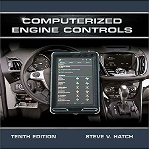 Test Bank for Computerized Engine Controls 10th Edition by Hatch ISBN 1305497546 9781305497542