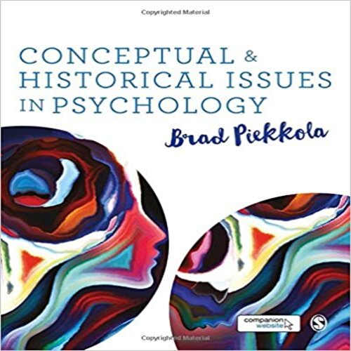 Test Bank for Conceptual and Historical Issues in Psychology 1st Edition by Piekkola ISBN 1473916151 9781473916159