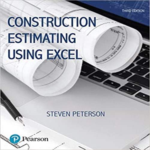Test Bank for Construction Estimating Using Excel 3rd Edition Peterson ISBN 0134405501 9780134405506