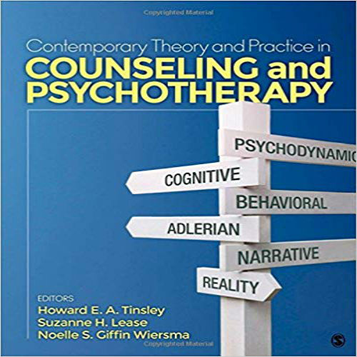 Test Bank for Contemporary Theory and Practice in Counseling and Psychotherapy 1st Edition by Tinsley Lease and Wiersma ISBN 1452286515 9781452286518