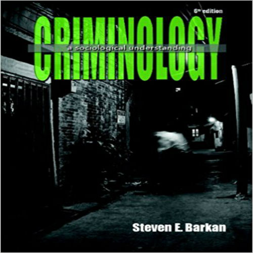 Test Bank for Criminology A Sociological Understanding 6th Edition by Barkan ISBN 0133458997 9780133458992