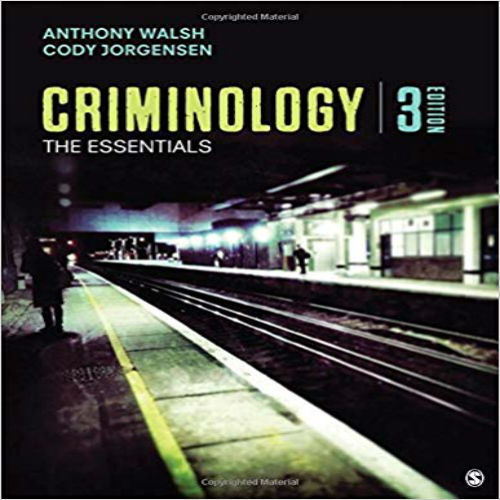 Test Bank for Criminology The Essentials 3rd Edition by Walsh ISBN 150635971X 9781506359717