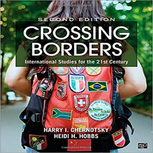Test Bank for Crossing Borders International Studies for the 21st Century 2nd Edition by Chernotsky Hobbs ISBN 1483376079 9781483376073
