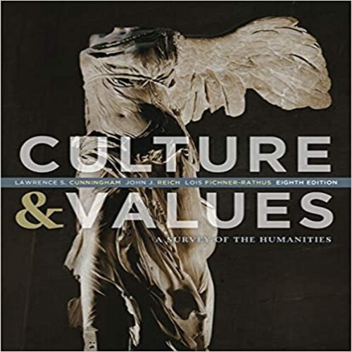Test Bank for Culture and Values A Survey of the Humanities 8th Edition by Cunningham Reich Rathus ISBN 1133945333 9781133945338