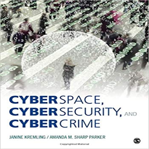 Test Bank for Cyberspace Cybersecurity and Cybercrime 1st Edition by Kremling Parker ISBN 1506347258 9781506347257