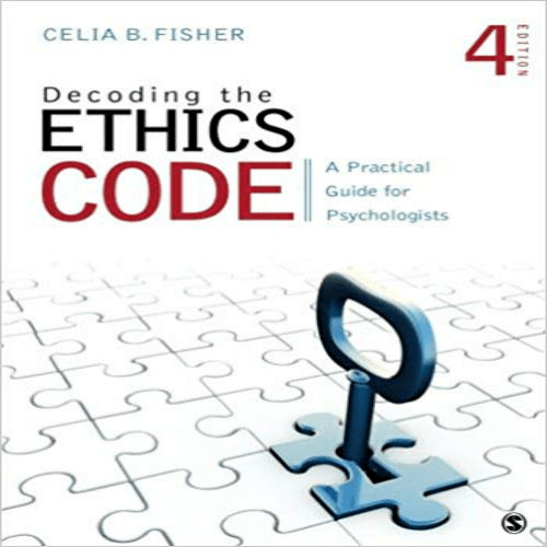 Test Bank for Decoding the Ethics Code A Practical Guide for Psychologists 4th Edition by Fisher ISBN 1483369293 9781483369297