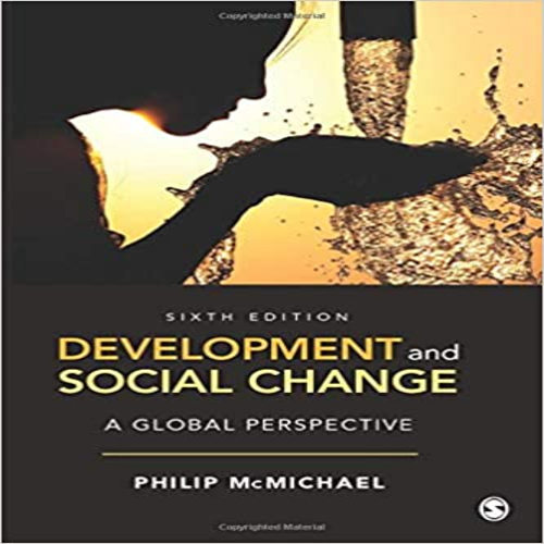 Test Bank for Development and Social Change A Global Perspective 6th Edition by McMichale ISBN 1452275904 9781452275901