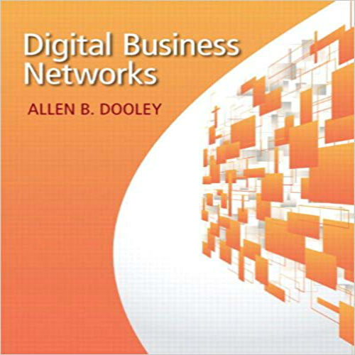 Test Bank for Digital Business Networks 1st Edition by Dooley ISBN 0132846918 9780132846912