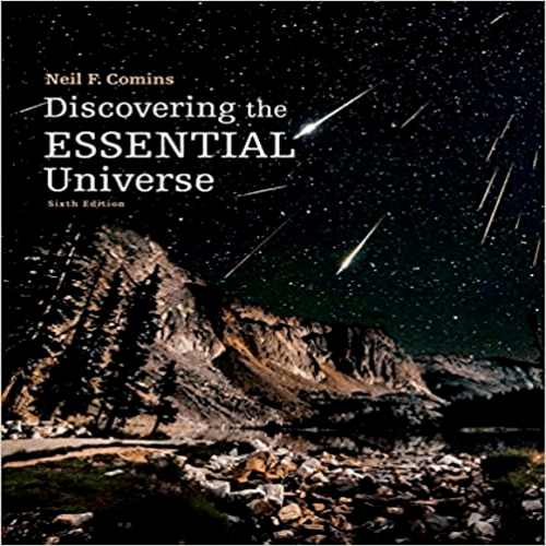 Test Bank for Discovering the Essential Universe 6th Edition by Comins ISBN 1464181705 9781464181702