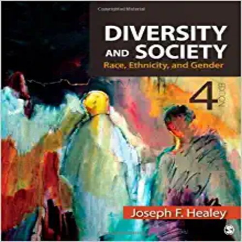 Test Bank for Diversity and Society Race Ethnicity and Gender 4th edition by Healey ISBN 1412992451 9781412992459