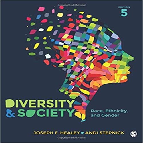 Test Bank for Diversity and Society Race Ethnicity and Gender 5th edition by Healey ISBN 1452275742 9781452275741