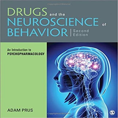 Test Bank for Drugs and the Neuroscience of Behavior An Introduction to Psychopharmacology 2nd Edition by Prus ISBN 9781506338941