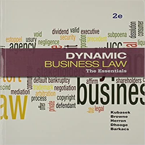 Test Bank for Dynamic Business Law The Essentials 2nd Edition by Kubasek Browne Herron Dhooge Barkacs ISBN 0077630432 9780077630430