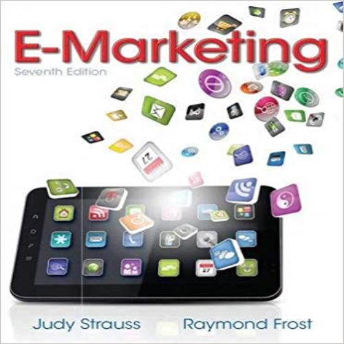 Test Bank for E-Marketing 7th Edition by Strauss and Frost ISBN 9780132953443
