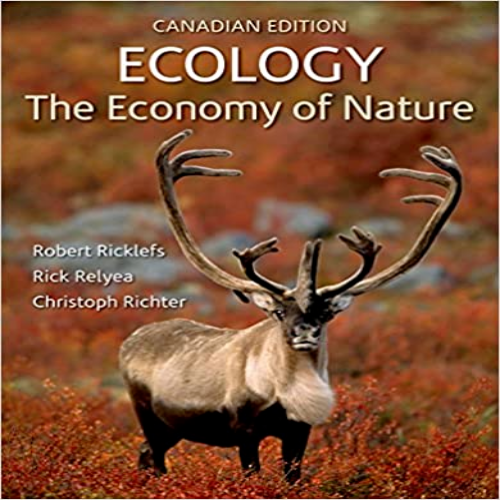 Test Bank for Ecology The Economy of Nature Canadian 7th Edition by Ricklefs Relyea Richter ISBN 1464154244 9781464154249