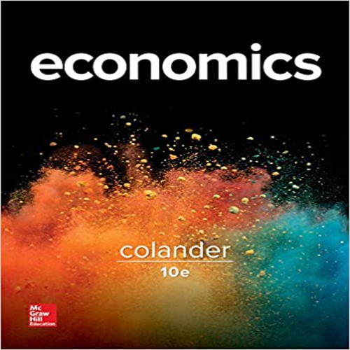 Test Bank for Economics 10th Edition by Colander ISBN 1259193152 9781259193156