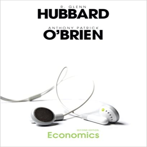 Test Bank for Economics 2nd Edition by Hubbard Obrien ISBN 013600332X 9780136003328