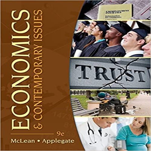 Test Bank for Economics and Contemporary Issues 9th Edition by McLean Applegate ISBN 1111823391 9781111823399