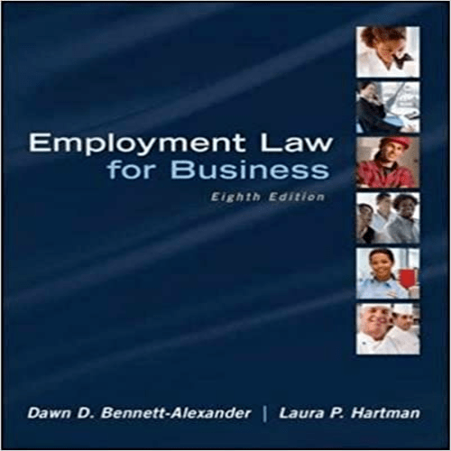 Test Bank for Employment Law for Business 8th Edition by Bennett Alexander Hartman ISBN 0078023793 9780078023798