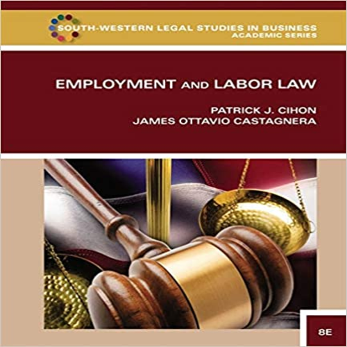 Test Bank for Employment and Labor Law 8th Edition by Cihon Castagnera ISBN 1133586600 9781133586609