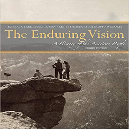 Test Bank for Enduring Vision A History of the American People 8th Edition by Boyer Clark Halttunen Kett and Salisbury ISBN 1133944523 9781133944522