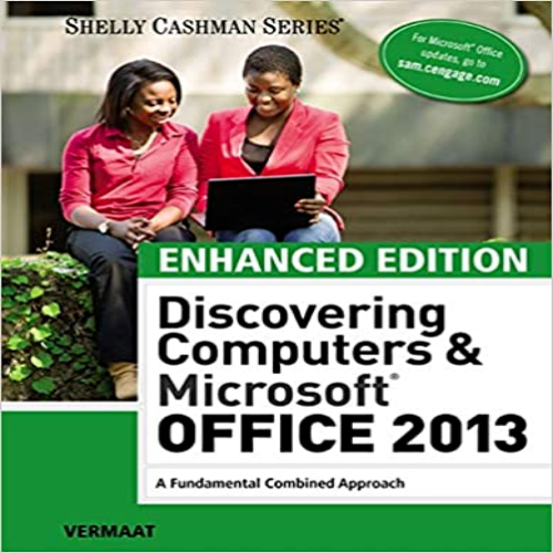 Test Bank for Enhanced Discovering Computers and Microsoft Office 2013 A Combined Fundamental Approach 1st Edition by Vermaat ISBN 1305409035 9781305409033