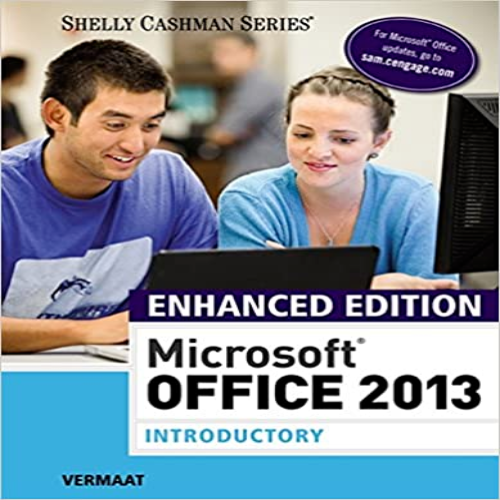 Test Bank for Enhanced Microsoft Office 2013 Introductory 1st Edition by Vermaat ISBN 1305408985 9781305408982