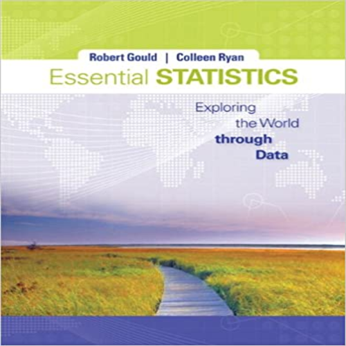 Test Bank for Essential Statistics 1st Edition by Gould and Ryan ISBN 0321876237 9780321876232
